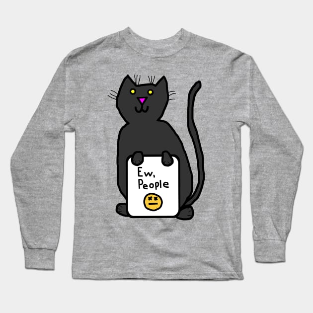 Cat Says Ew People Long Sleeve T-Shirt by ellenhenryart